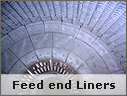 Feed end Liner Feed end Liner