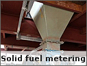 Solid Fuel Conveying & Metering System Solid Fuel Conveying & Metering System